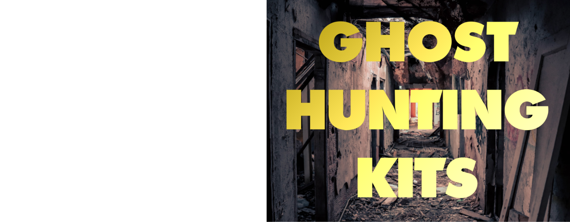 Ghost Hunting Kits